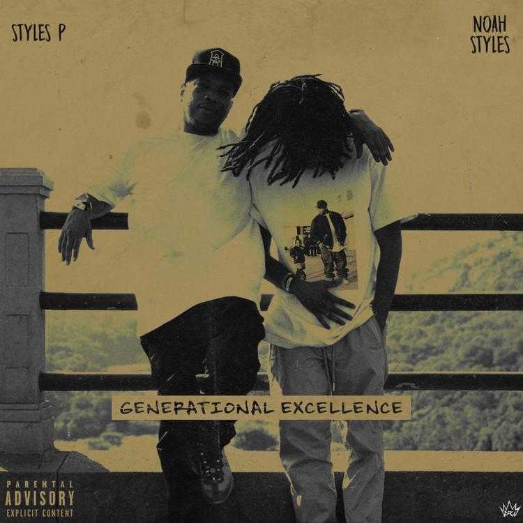 Styles P & Noah Styles - Generational Excellence